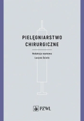 Pielęgniarstwo chirurgiczne - Lucyna Ścisło