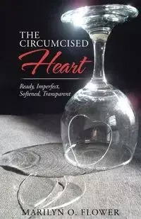 The Circumcised Heart - Marilyn Flower  O.