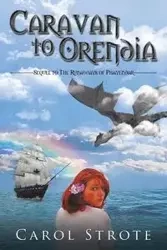 Caravan to Orendia - Carol Strote