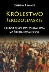 Królestwo Jerozolimskie - Joshua Prawer
