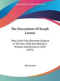 The Descendants Of Joseph Loomis - Elias Loomis