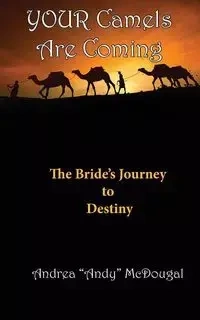 Your Camels Are Coming - Andrea McDougal