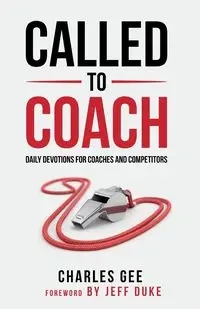 Called to Coach - Charles Gee