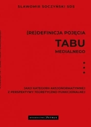 (Re)definicja pojęcia tabu medialnego.. - Sławomir Soczyński