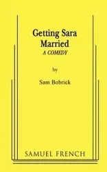 Getting Sara Married - Sam Bobrick