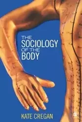 The Sociology of the Body - Kate Cregan
