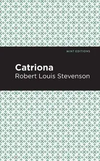 Catriona - Robert Louis Stevenson