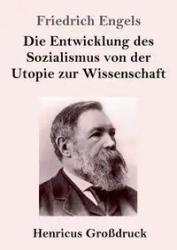 Die Entwicklung des Sozialismus von der Utopie zur Wissenschaft (Großdruck) - Engels Friedrich