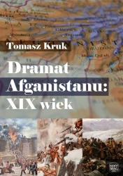eBook Dramat Afganistanu: XIX wiek - Tomasz Kruk epub mobi