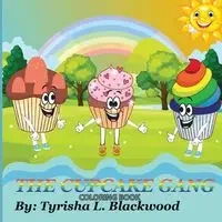 The Cupcake Gang Coloring Book - Blackwood Tyrisha L