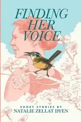 Finding Her Voice - Natalie Dyen Zellat