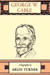 George W. Cable - Turner Arlin