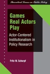Games Real Actors Play - Fritz Scharpf W