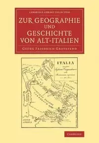Zur Geographie und Geschichte von Alt-Italien - Grotefend Georg Friedrich