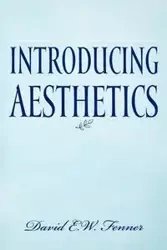 Introducing Aesthetics - David E. Fenner W.