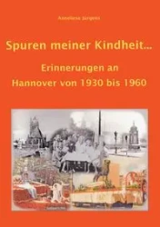 Spuren meiner Kindheit ... - Anneliese Jürgens