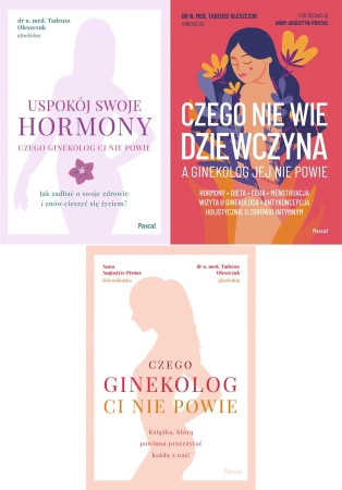 Pakiet: Uspokój swoje hormony, Czego ginekolog ci nie powie, Czego nie wie - Tadeusz Oleszczuk