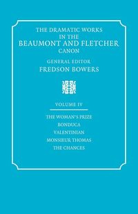 The Dramatic Works in the Beaumont and Fletcher Canon - Francis Beaumont