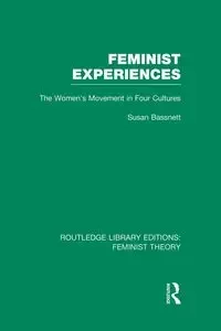 Feminist Experiences (RLE Feminist Theory) - Susan Bassnett