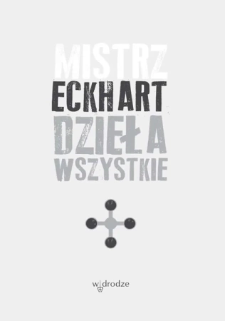 Dzieła wszystkie Tom 4 - Mistrz Eckhart