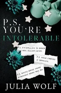 P.S. You're Intolerable - Julia Wolf