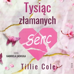 audiobook Tysiąc złamanych serc - Tillie Cole