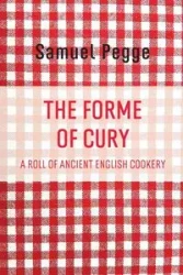 The Forme of Cury - Samuel Pegge