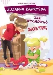 Zuzanna Kapryśna. Jak wychować siostrę - Wiesława Zaręba