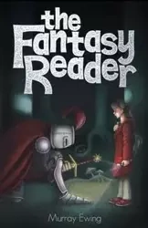 The Fantasy Reader - Murray Ewing
