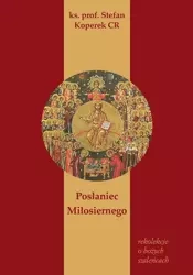 Posłaniec Miłosiernego - Ks. prof. Stefan Koperek CR
