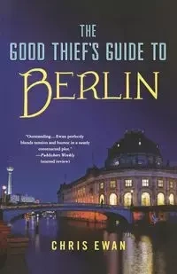 GOOD THIEF'S GUIDE TO BERLIN - CHRIS EWAN