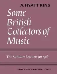 Some British Collectors of Music C.1600 1960 - King A. Hyatt