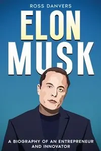 Elon Musk - Ross Danvers