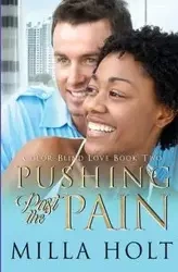 Pushing Past the Pain - Milla Holt