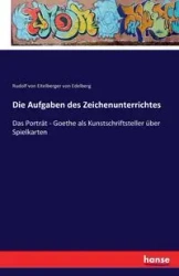 Die Aufgaben des Zeichenunterrichtes - von Rudolf von Eitelberger Edelberg