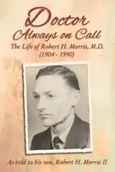 Doctor Always On Call - Morris Robert H.