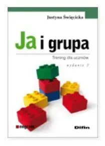 Ja i grupa. Trening dla uczniów - Justyna Święcicka