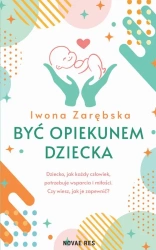 eBook Być opiekunem dziecka - Iwona Zarębska mobi epub
