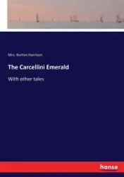 The Carcellini Emerald - Harrison Burton Mrs.