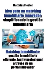 Idea para un matching inmobiliario innovador - Fiedler Matthias