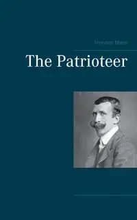 The Patrioteer - Mann Heinrich