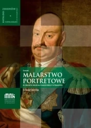 Dawne malarstwo portretowe ze zbiorów Muzeum.. - Tomasz Zaucha