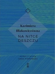 Na nitce deszczu - Kazimiera Iłłakowiczówna
