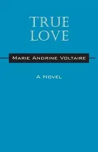 True Love - Marie Voltaire Andrine