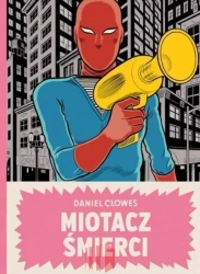 Miotacz śmierci - Daniel Clowes