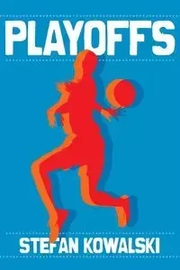 Playoffs - Stefan Kowalski