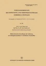 Elektrochemische Grundlagen der Isolierung von Gefügebestandteilen in metallischen Werkstoffen - Walter Koch