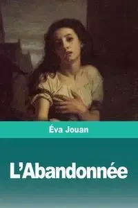 L'Abandonnée - Jouan Éva