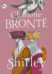 Shirley - Charlotte Bronte