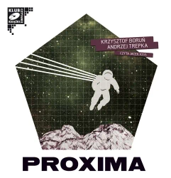 audiobook Proxima - Krzysztof Boruń, Andrzej Trepka